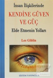 İnsan İlişkilerinde Kendine Güven Ve Güç Elde Etmenin Yolları