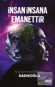 İnsan İnsana Emanettir
