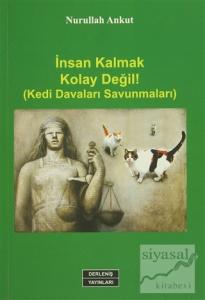 İnsan Kalmak Kolay Değil!