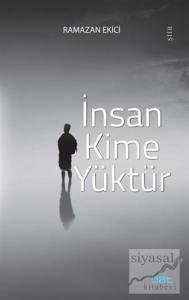 İnsan Kime Yüktür