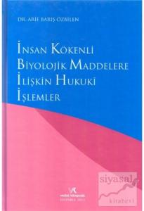 İnsan Kökenli Biyolojik Maddelere İlişkin Hukuki İşlemler