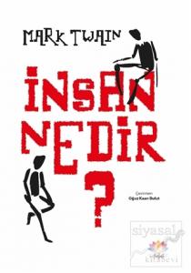 İnsan Nedir? İnsan Nedir?