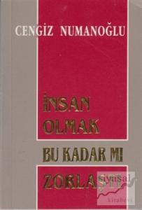İnsan Olmak Bu Kadar mı Zorlaştı