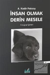 İnsan Olmak Derin Mesele