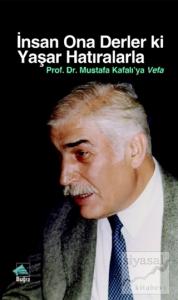 İnsan Ona Derler Ki Yaşar Hatıralarla