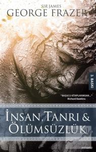 İnsan, Tanrı & Ölümsüzlük