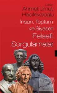 İnsan Toplum ve Siyaset: Felsefi Sorgulamalar
