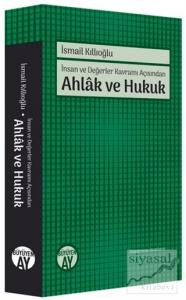 İnsan ve Değerler Kavramı Açısından Ahlak ve Hukuk