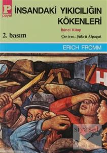 İnsandaki Yıkıcılığın Kökenleri Cilt: 2