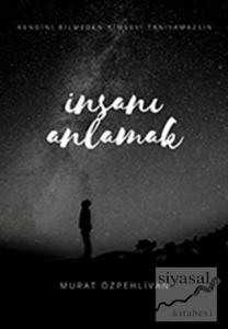 İnsanı Anlamak