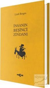 İnsanın Beşinci Zindanı