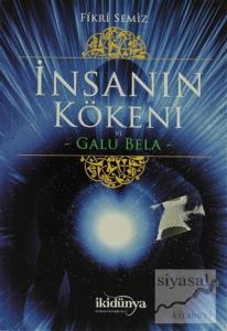 İnsanın Kökeni ve Galu Bela