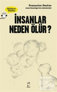 İnsanlar Neden Ölür? - Düşünen Baykuş