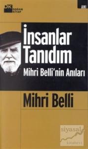 İnsanlar Tanıdım Mihri Belli'nin Anıları