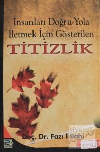 İnsanları Doğru Yola İletmek İçin Gösterilen Titizlik