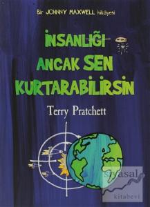 İnsanlığı Ancak Sen Kurtarabilirsin (Ciltli)