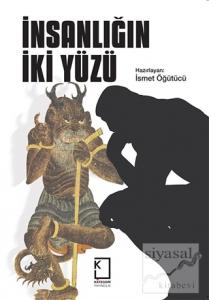 İnsanlığın İki Yüzü (Ciltli)