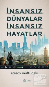 İnsansız Dünyalar İnsansız Hayatlar