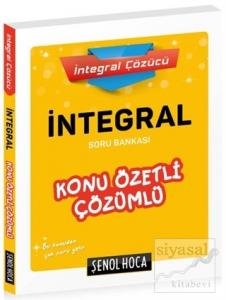 İntegral Konu Özetli Çözümlü Soru Bankası İntegral Konu Özetli Çözümlü Soru Bankası