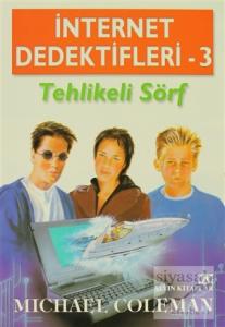 İnternet Dedektifleri 3 Tehlikeli Sörf İnternet Dedektifleri 3 Tehlikeli Sörf