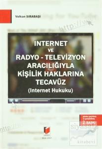 İnternet ve Radyo - Televizyon Aracılığıyla Kişilik Haklarına Tecavüz (Ciltli)