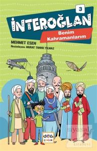 İnteroğlan 3 - Benim Kahramanlarım (Ciltli)