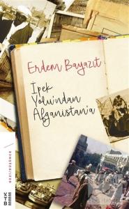 İpek Yolu'ndan Afganistan'a