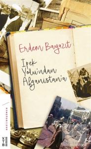 İpekyolu'ndan Afganistan'a (Ciltli)