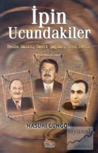 İpin Ucundakiler Nesim Malki, Cavit Çağlar, Erol Evcil