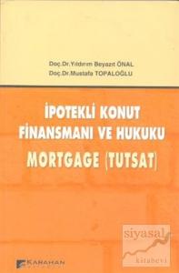 İpotekli Konut Finansmanı ve Hukuku
