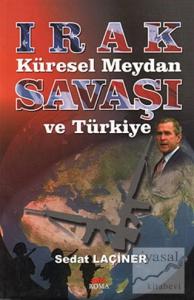 Irak Küresel Meydan Savaşı ve Türkiye