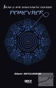 İran ve Bir Hanedan'ın Çöküşü: Pehleviler