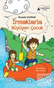 Irmaklarla Büyüyen Çocuk