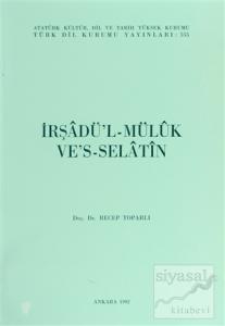 İrşadü'l-Mülük Ve's-Selatin İrşadü'l-Mülük Ve's-Selatin