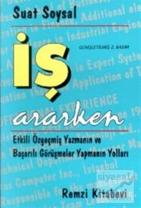 İş Ararken Etkili Özgeçmiş Yazmanın ve Başarılı Görüşmeler Yapmanın Yolları