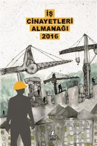 İş Cinayetleri Almanağı 2016