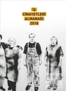 İş Cinayetleri Almanağı 2018
