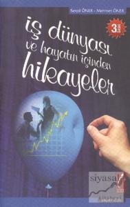 İş Dünyası ve Hayatın İçinden Hikayeler