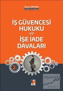 İş Güvencesi Hukuku ve İşe İade Davaları (Ciltli)
