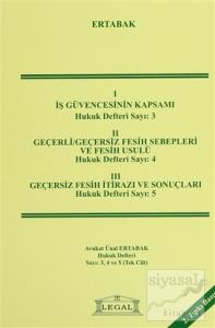İş Güvencesinin Kapsamı, Geçerli - Geçersiz Fesih Sebepleri, Geçersiz Fesih İtirazı ve Sonuçları