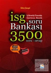 İş Güvenliği Uzmanlığı Sınavlarına Hazırlık Soru Bankası 3500 Soru ve Cevap 2016