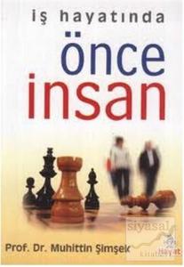 İş Hayatında Önce İnsan