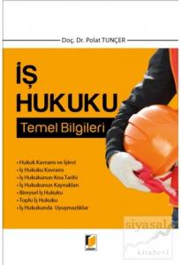 İş Hukuku Temel Bilgileri