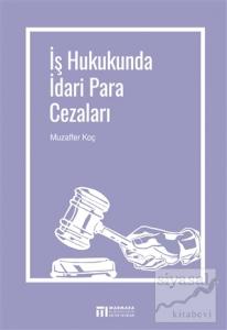 İş Hukukunda İdari Para Cezaları