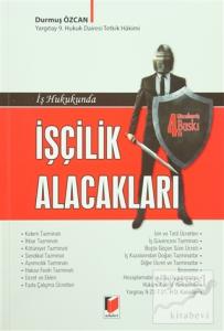 İş Hukukunda İşçilik Alacakları