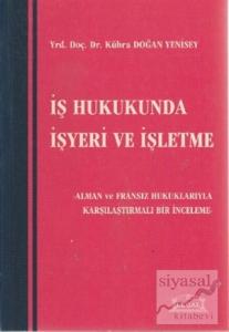 İş Hukukunda İşyeri ve İşletme