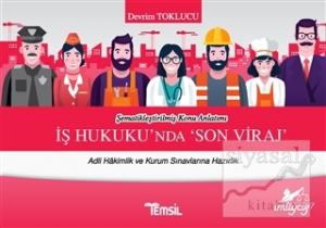 İş Hukuku'nda Son Viraj