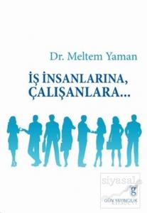 İş İnsanlarına Çalışanlara