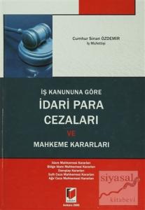 İş Kanununa Göre İdari Para Cezaları ve Mahkeme Kararları (Ciltli)