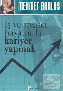 İş ve Siyaset Hayatında Kariyer Yapmak